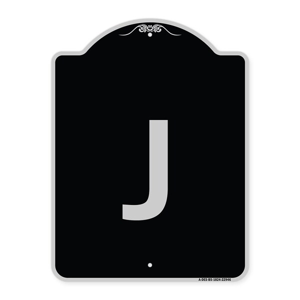 Sign with Letter J Heavy-Gauge Aluminum Architectural Sign, 24" x 18", BS-1824-22946